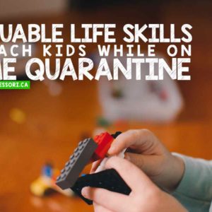 7 Valuable Life Skills to Teach Kids While on Home Quarantine
