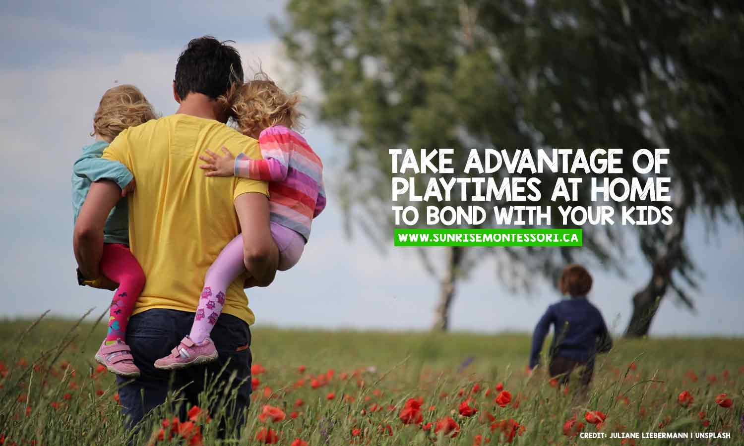 Take advantage of playtimes at home to bond with your kids