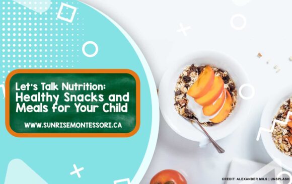 Let's Talk Nutrition: Healthy Snacks and Meals for Your Child